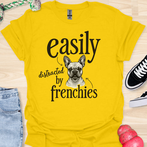 Easily distracted by frenchies - V11 - Easily T-Shirt